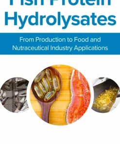 Fish Protein Hydrolysates From Production to Food and Nutraceutical Industry Applications