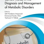 Current Trends in the Diagnosis and Management of Metabolic Disorders