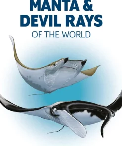 Guide to the Manta and Devil Rays of the World