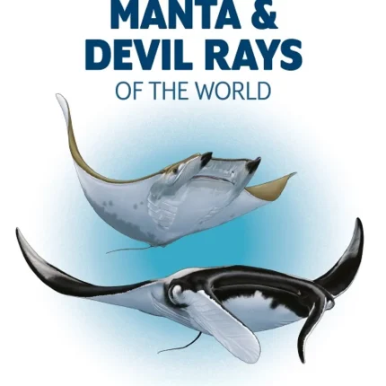 Guide to the Manta and Devil Rays of the World