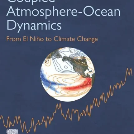 Coupled Atmosphere-Ocean Dynamics From El Nino to Climate Change