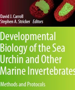 Developmental Biology of the Sea Urchin and Other Marine Invertebrates
