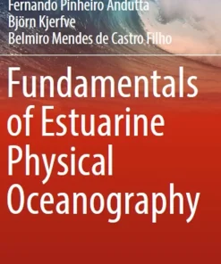 Fundamentals of Estuarine Physical Oceanography