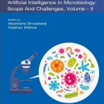 Artificial Intelligence in Microbiology Scope and Challenges volume-II (Volume 56)