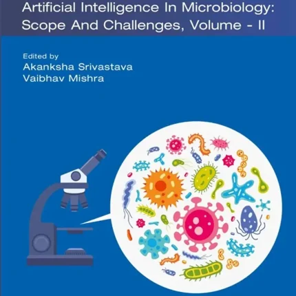 Artificial Intelligence in Microbiology Scope and Challenges volume-II (Volume 56)