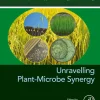 Unravelling Plant-Microbe Synergy