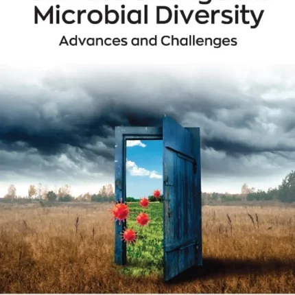 Climate Change and Microbial Diversity Advances and Challenges
