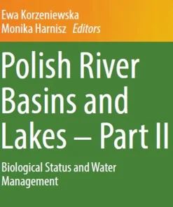 Polish River Basins and Lakes - Part II Biological Status and Water Management