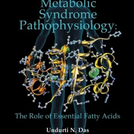 Metabolic Syndrome Pathophysiology The Role of Essential Fatty Acids