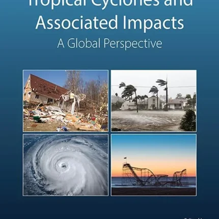 Tropical Cyclones and Associated Impacts A Global