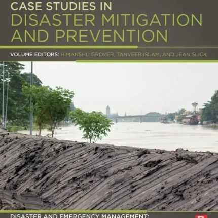 Case Studies in Disaster Mitigation and Prevention