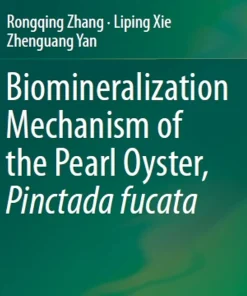 Biomineralization Mechanism of the Pearl Oyster Pinctada Fucata