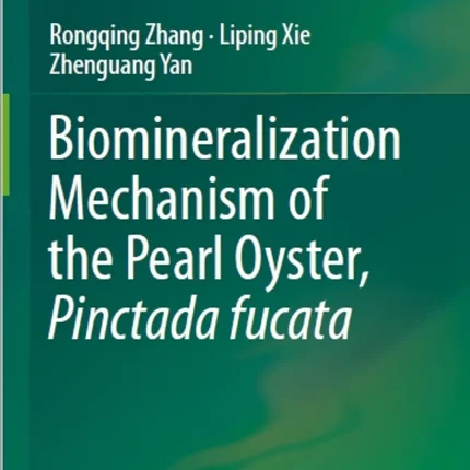Biomineralization Mechanism of the Pearl Oyster Pinctada Fucata