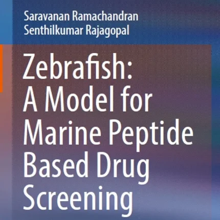 Zebrafish A Model for Marine Peptide Based Drug Screening