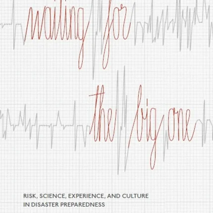 Waiting for the Big One