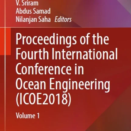 Proceedings of the Fourth International Conference in Ocean Engineering (Icoe2018) Volume 1