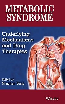 Metabolic Syndrome Underlying Mechanisms and Drug Therapies