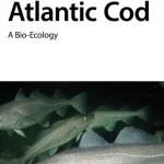 Atlantic Cod A Bio-Ecology