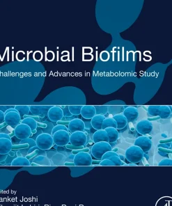 Microbial Biofilms: Challenges and Advances in Metabolomic Study
