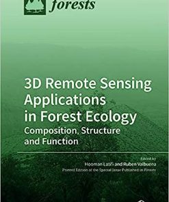 3D Remote Sensing Applications in Forest Ecology Composition Structure and Function