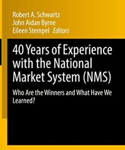 40 Years of Experience with the National Market System (Nms)