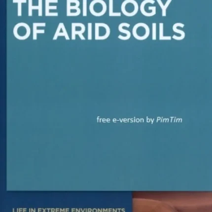 The Biology of Arid Soils