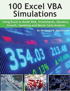 100 Excel VBA Simulations Using Excel VBA to Model Risk Investments Geneti