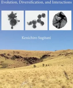 Early Life on Earth Evolution Diversification and Interactions