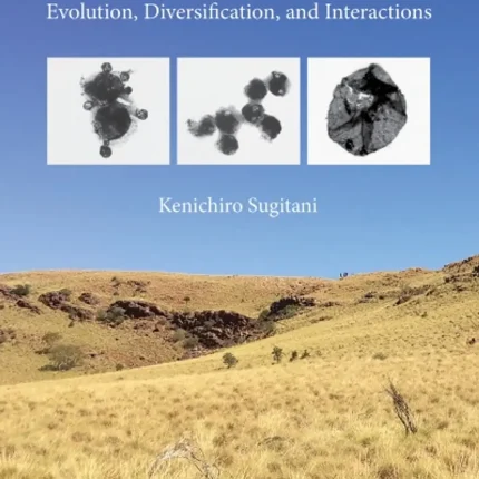 Early Life on Earth Evolution Diversification and Interactions