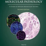 Diagnostic Molecular Pathology A Guide to Applied Molecular Testing