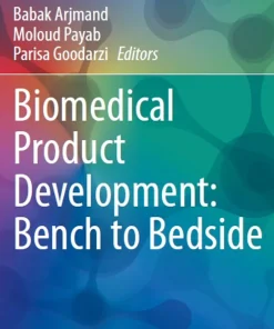 Biomedical Product Development Bench to Bedside
