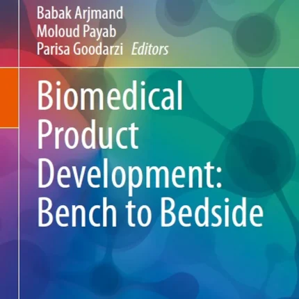 Biomedical Product Development Bench to Bedside