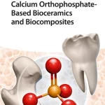 Calcium Orthophosphate-Based Bioceramics and Biocomposites