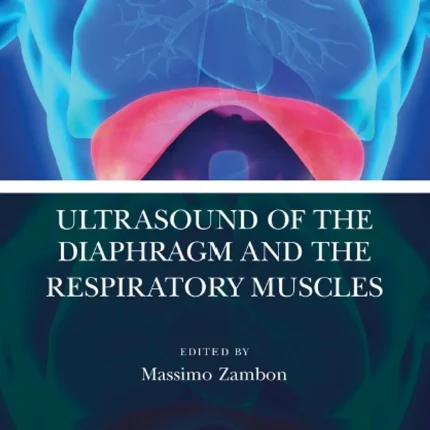 Ultrasound of the Diaphragm and the Respiratory Muscles