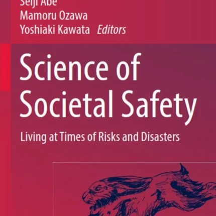 Science of Societal Safety Living at Times of Risks and Disasters