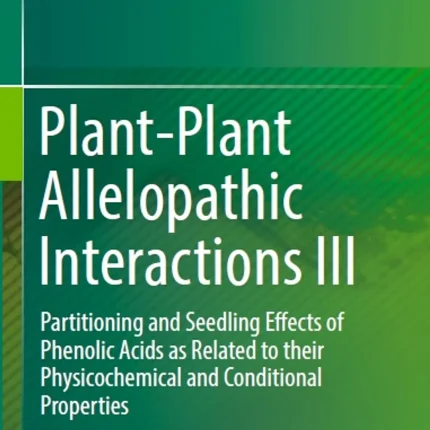 Plant-Plant Allelopathic Interactions III