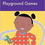 100+ Fun Ideas for Playground Games