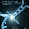 Transcription and Translation in Health and Disease