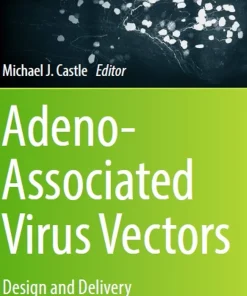 Adeno-Associated Virus Vectors Design and Delivery