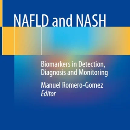 NAFLD and NASH Biomarkers in Detection Diagnosis and Monitoring