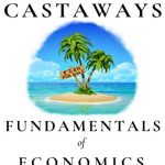 1000 Castaways Fundamentals of Economics