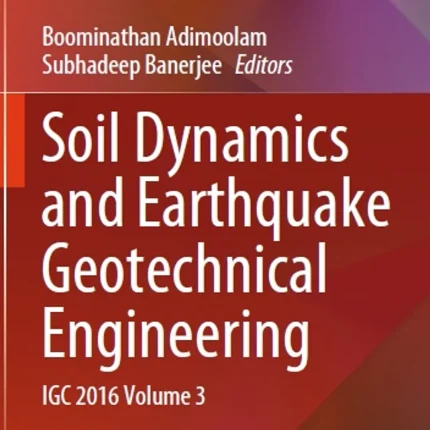 Soil Dynamics and Earthquake Geotechnical Engineering