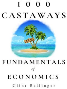 1000 Castaways Fundamentals of Economics