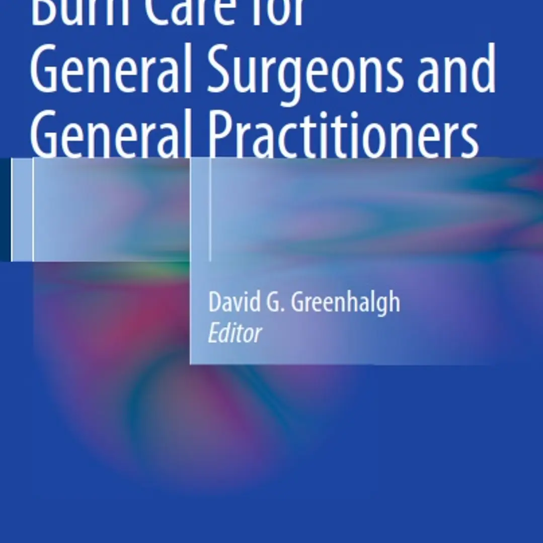 Burn Care for General Surgeons and General Practitioners