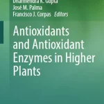 Antioxidants and Antioxidant Enzymes in Higher Plants