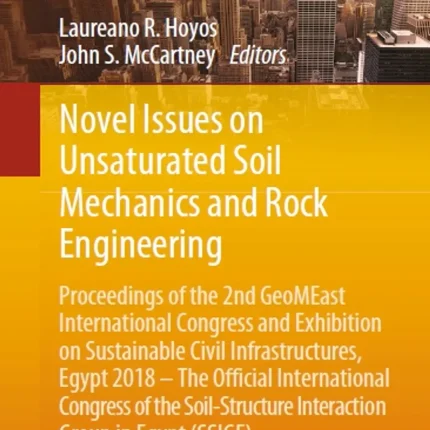 Novel Issues on Unsaturated Soil Mechanics and Roc Proceedings of the 2nd GeoMEast International Cong