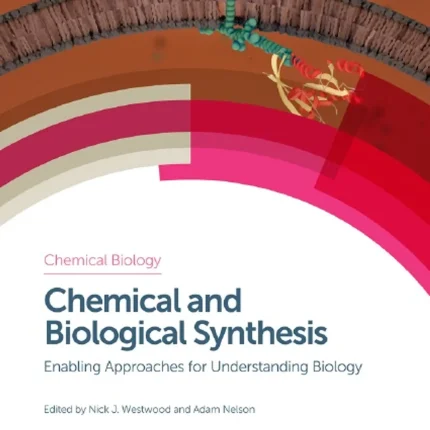 Chemical and Biological Synthesis