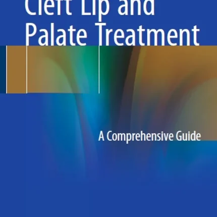 Cleft Lip and Palate Treatment A Comprehensive Guide