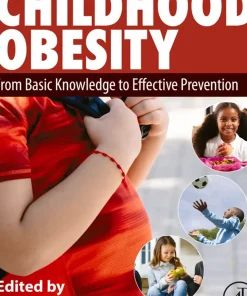 Childhood Obesity From Basic Knowledge to Effective Prevention