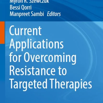 Current Applications for Overcoming Resistance to Targeted Therapies